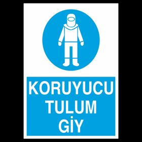 Technopa Koruyucu Tulum Giy Uyarı Levhası