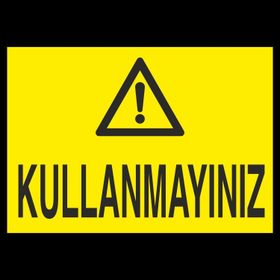 Technopa Kullanmayınız Uyarı Levhası