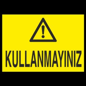 Technopa Kullanmayınız Uyarı Levhası