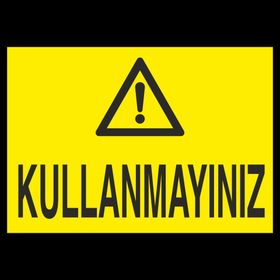 Technopa Kullanmayınız Uyarı Levhası