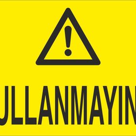 Technopa Kullanmayınız Uyarı Levhası