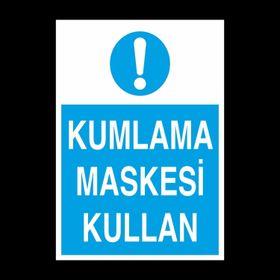 Technopa Kumlama Maskesi Kullan Uyarı Levhası