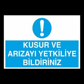 Technopa Kusur Ve Arızayı Yetkiliyle Bildiriniz Uyarı Levhası