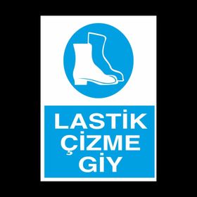 Technopa Lastik Çizme Giy Uyarı Levhası