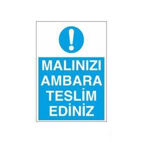 Technopa Malınızı Ambara Teslim Ediniz Uyarı Levhası