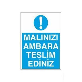 Technopa Malınızı Ambara Teslim Ediniz Uyarı Levhası