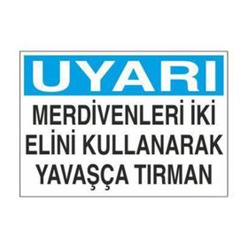 Technopa Merdivenleri İki Elini Kullanarak Tırman Uyarı Levhası