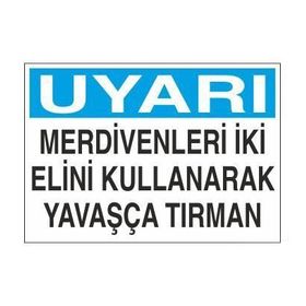 Technopa Merdivenleri İki Elini Kullanarak Tırman Uyarı Levhası