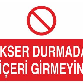 Technopa Mikser Durmadan İçeri Girmeyin Uyarı Levhası