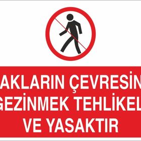 Technopa Ocakların Çevresinde Gezinmek Tehlikeli Ve Yasaktır Uyarı Levhası