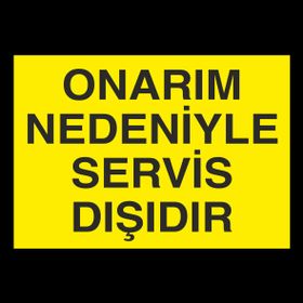 Technopa Onarım Nedeniyle Servis Dışıdır Uyarı Levhası