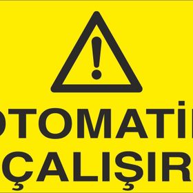 Technopa Otomatik Çalıştır Uyarı Levhası