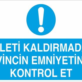 Technopa Paleti Kaldırmadan Vincin Emniyetini Kontrol Et Uyarı Levhası