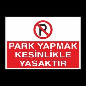 Technopa Park Etmek Kesinlikle Yasaktır Uyarı Levhası