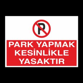 Technopa Park Etmek Kesinlikle Yasaktır Uyarı Levhası