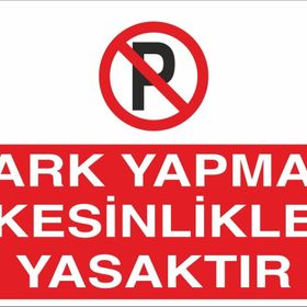Technopa Park Etmek Kesinlikle Yasaktır Uyarı Levhası