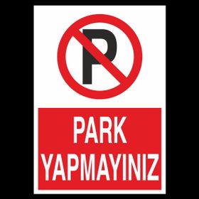 Technopa Park Yapmayınız Uyarı Levhası