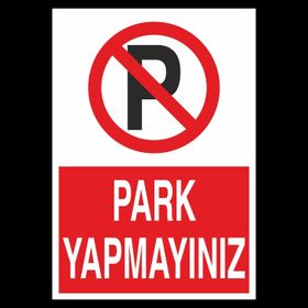 Technopa Park Yapmayınız Uyarı Levhası
