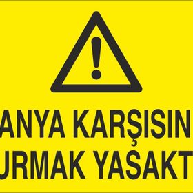 Technopa Planya Karşısında Durmak Yasaktır Uyarı Levhası