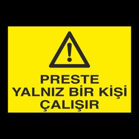 Technopa Preste Yalnız Bir Kişi Çalışır Uyarı Levhası