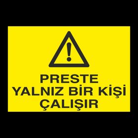 Technopa Preste Yalnız Bir Kişi Çalışır Uyarı Levhası