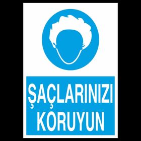 Technopa Saçlarınızı Koruyun Uyarı Levhası