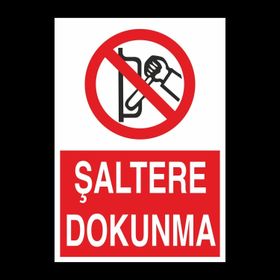 Technopa Şaltere Dokunma Uyarı Levhası
