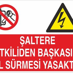 Technopa Şaltere Yetkiliden Başka El Sürmesi Yasaktır Uyarı Levhası