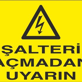 Technopa Şalteri Açmadan Uyarın Uyarı Levhası
