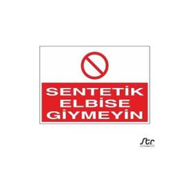 Technopa Sentetik Elbise Giymeyin 50 x 70 cm Uyarı Levhası