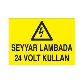Technopa Seyyar Lambada 24 V Kullan Uyarı Levhası