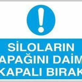 Technopa Siloların Kapağını Daima Kapalı Bırak Uyarı Levhası