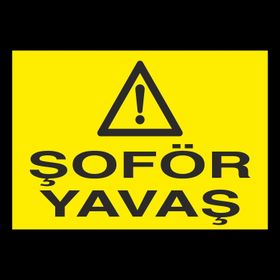 Technopa Şoför Yavaş Uyarı Levhası