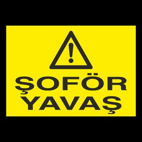 Technopa Şoför Yavaş Uyarı Levhası