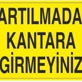 Technopa Tartılmadan Kantara Girmeyiniz Uyarı Levhası