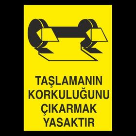 Technopa Taşlamanın Korkuluğunu Çıkarmak Yasaktır 70 x 100 cm Uyarı Levhası