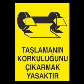 Technopa Taşlamanın Korkuluğunu Çıkarmak Yasaktır Uyarı Levhası