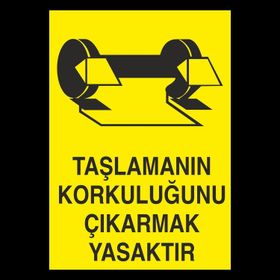 Technopa Taşlamanın Korkuluğunu Çıkarmak Yasaktır Uyarı Levhası