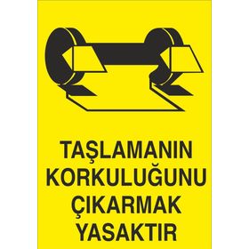 Technopa Taşlamanın Korkuluğunu Çıkarmak Yasaktır Uyarı Levhası