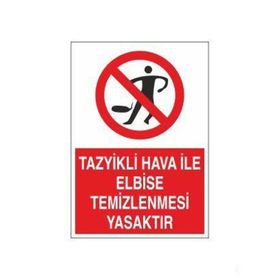 Technopa Tazyikli Hava İle Elbise Temizlenmesi Yasaktır Uyarı Levhası