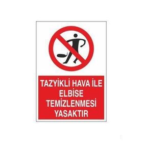 Technopa Tazyikli Hava İle Elbise Temizlenmesi Yasaktır Uyarı Levhası