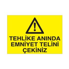 Technopa Tehlike Anında Emniyet Uyarı Levhası