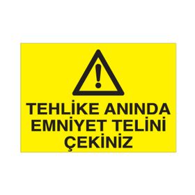 Technopa Tehlike Anında Emniyet Uyarı Levhası