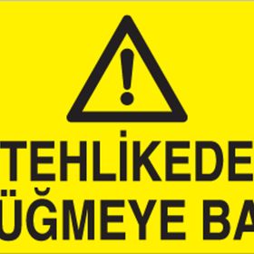 Technopa Tehlikede Düğmeye Bas Uyarı Levhası