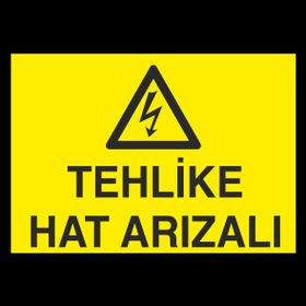 Technopa Tehlikeli Hat Arızalı Uyarı Levhası