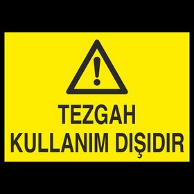 Technopa Tezgah Kullanım Dışıdır Uyarı Levhası