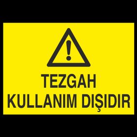 Technopa Tezgah Kullanım Dışıdır Uyarı Levhası