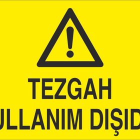 Technopa Tezgah Kullanım Dışıdır Uyarı Levhası