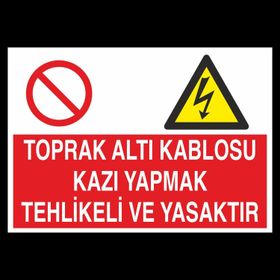 Technopa Toprak Kablosu Kablosu Kazı Yapmak Tehlikeli Yasaktır Uyarı Levhası