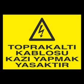 Technopa Toprakaltı Kablosu Kazı Yapmak Yasaktır Uyarı Levhası